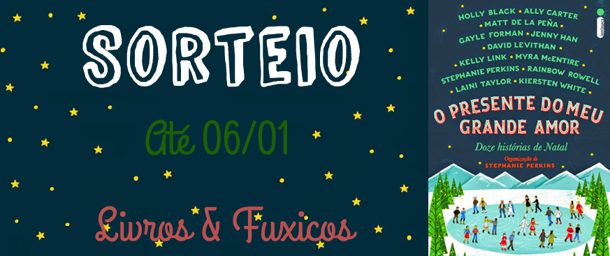 Resenha + Sorteio] O Presente do Meu Grande Amor – Stephanie Perkins; etc.  - Livros & Fuxicos