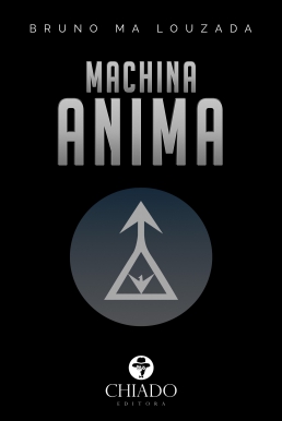 MACHINA_ANIMA_BRUNO_MA_LOUZADA_Resenha