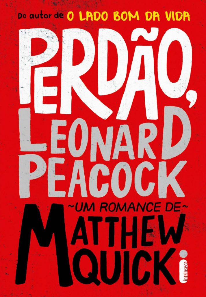 PERDÃO_LEONARD_PEACOCK_MATTHEW_QUICK_Resenha